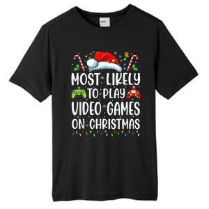 Funny Gamer Most Likely To Play Video Games On Christmas Tall Fusion ChromaSoft Performance T-Shirt