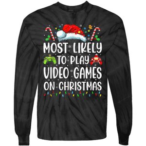 Funny Gamer Most Likely To Play Video Games On Christmas Tie-Dye Long Sleeve Shirt