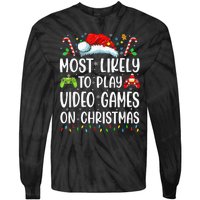 Funny Gamer Most Likely To Play Video Games On Christmas Tie-Dye Long Sleeve Shirt