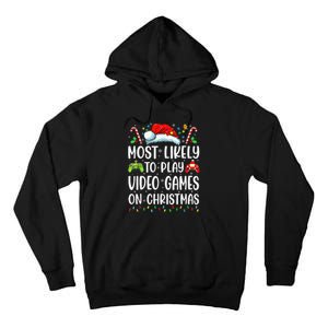 Funny Gamer Most Likely To Play Video Games On Christmas Tall Hoodie