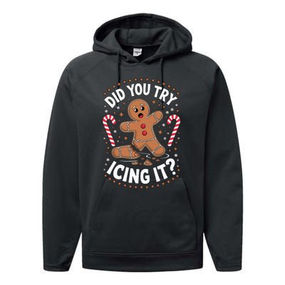 Funny Gingerbread Man Did You Try Icing It Cookie Baking Performance Fleece Hoodie