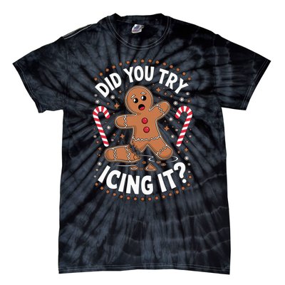 Funny Gingerbread Man Did You Try Icing It Cookie Baking Tie-Dye T-Shirt