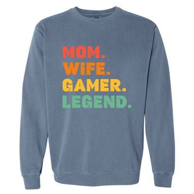 Funny Gamer Mom Wife Gamer Legend Gaming Women Video Game Garment-Dyed Sweatshirt