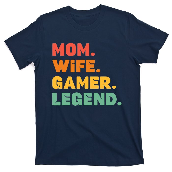 Funny Gamer Mom Wife Gamer Legend Gaming Women Video Game T-Shirt