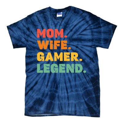 Funny Gamer Mom Wife Gamer Legend Gaming Women Video Game Tie-Dye T-Shirt