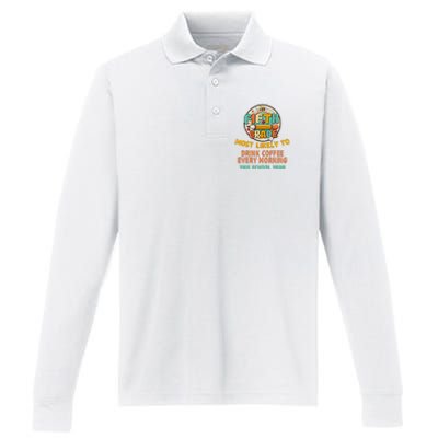 Fifth Grade Most Likely To Drink Coffee Every Morning Performance Long Sleeve Polo