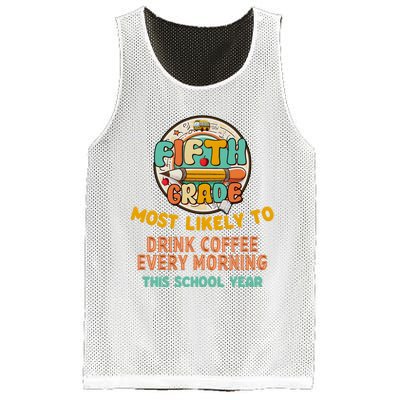 Fifth Grade Most Likely To Drink Coffee Every Morning Mesh Reversible Basketball Jersey Tank