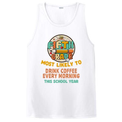 Fifth Grade Most Likely To Drink Coffee Every Morning PosiCharge Competitor Tank