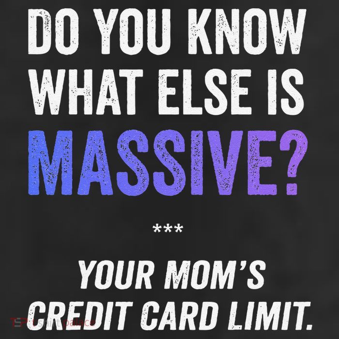Funny Gaming Meme Massive Credit Card Limit Your Mom Cool Comfort Performance Bucket Hat