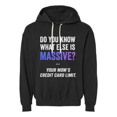 Funny Gaming Meme Massive Credit Card Limit Your Mom Garment-Dyed Fleece Hoodie