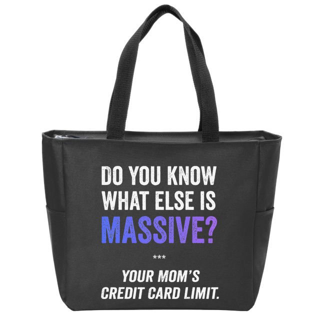Funny Gaming Meme Massive Credit Card Limit Your Mom Zip Tote Bag