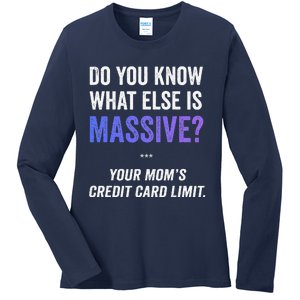 Funny Gaming Meme Massive Credit Card Limit Your Mom Ladies Long Sleeve Shirt