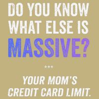 Funny Gaming Meme Massive Credit Card Limit Your Mom Cooling Performance Crew T-Shirt