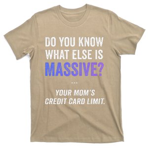 Funny Gaming Meme Massive Credit Card Limit Your Mom T-Shirt