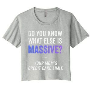 Funny Gaming Meme Massive Credit Card Limit Your Mom Women's Crop Top Tee