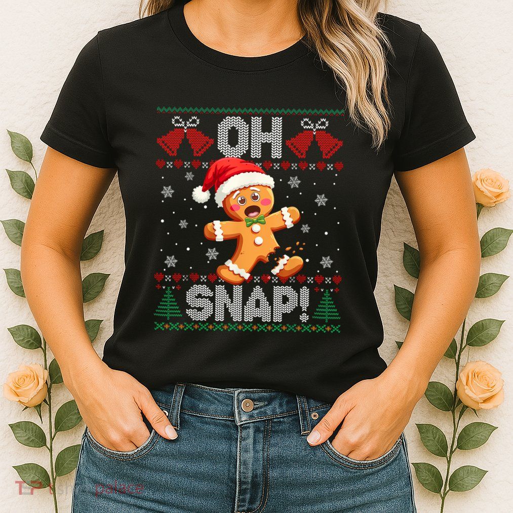 Funny Gingerbread Man Oh Snap Christmas Ugly Xmas Sweater Womens T-Shirt
