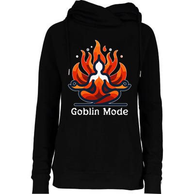 Funny Goblin Mode Spiritual Meditation Awakening Zen Buddha Womens Funnel Neck Pullover Hood