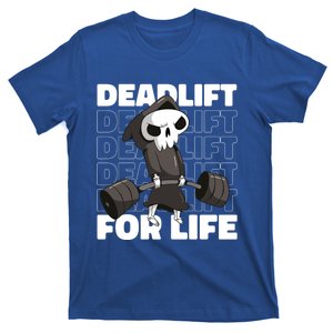 Fitness Gym Motivational Quote Deadlift For Life Gift T-Shirt