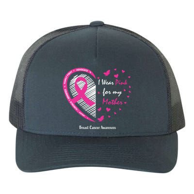 Funny Gift Mother I Wear Pink For My Mom Breast Cancer Awareness Gift Yupoong Adult 5-Panel Trucker Hat