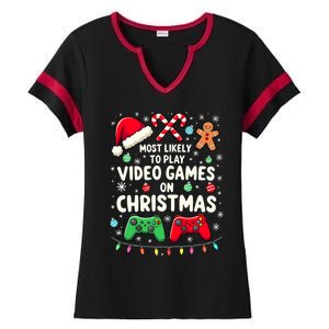 Funny Gamer Most Likely To Play Video Games Christmas Ladies Halftime Notch Neck Tee