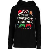 Funny Gamer Most Likely To Play Video Games Christmas Womens Funnel Neck Pullover Hood