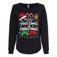 Funny Gamer Most Likely To Play Video Games Christmas Womens California Wash Sweatshirt