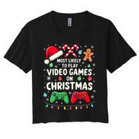 Funny Gamer Most Likely To Play Video Games Christmas Women's Crop Top Tee