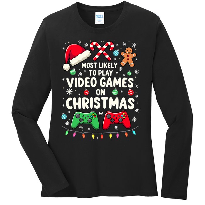 Funny Gamer Most Likely To Play Video Games Christmas Ladies Long Sleeve Shirt