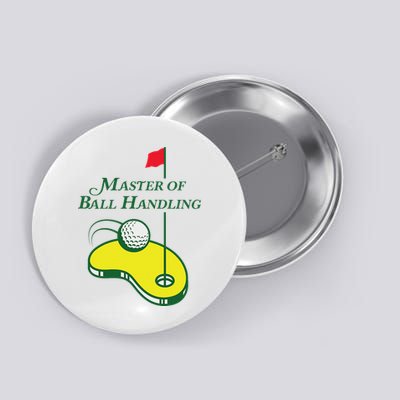 Funny Golf Master Of Ball Handling For Women Button