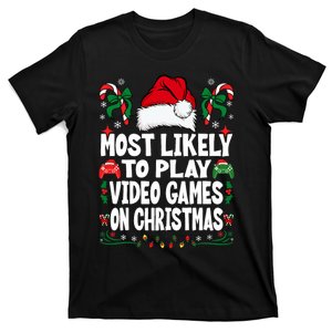 Funny Gamer Most Likely To Play Video Games On Christmas T-Shirt