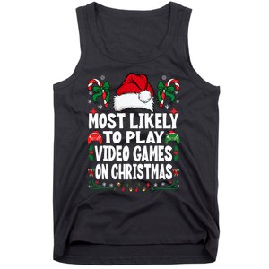 Funny Gamer Most Likely To Play Video Games On Christmas Tank Top