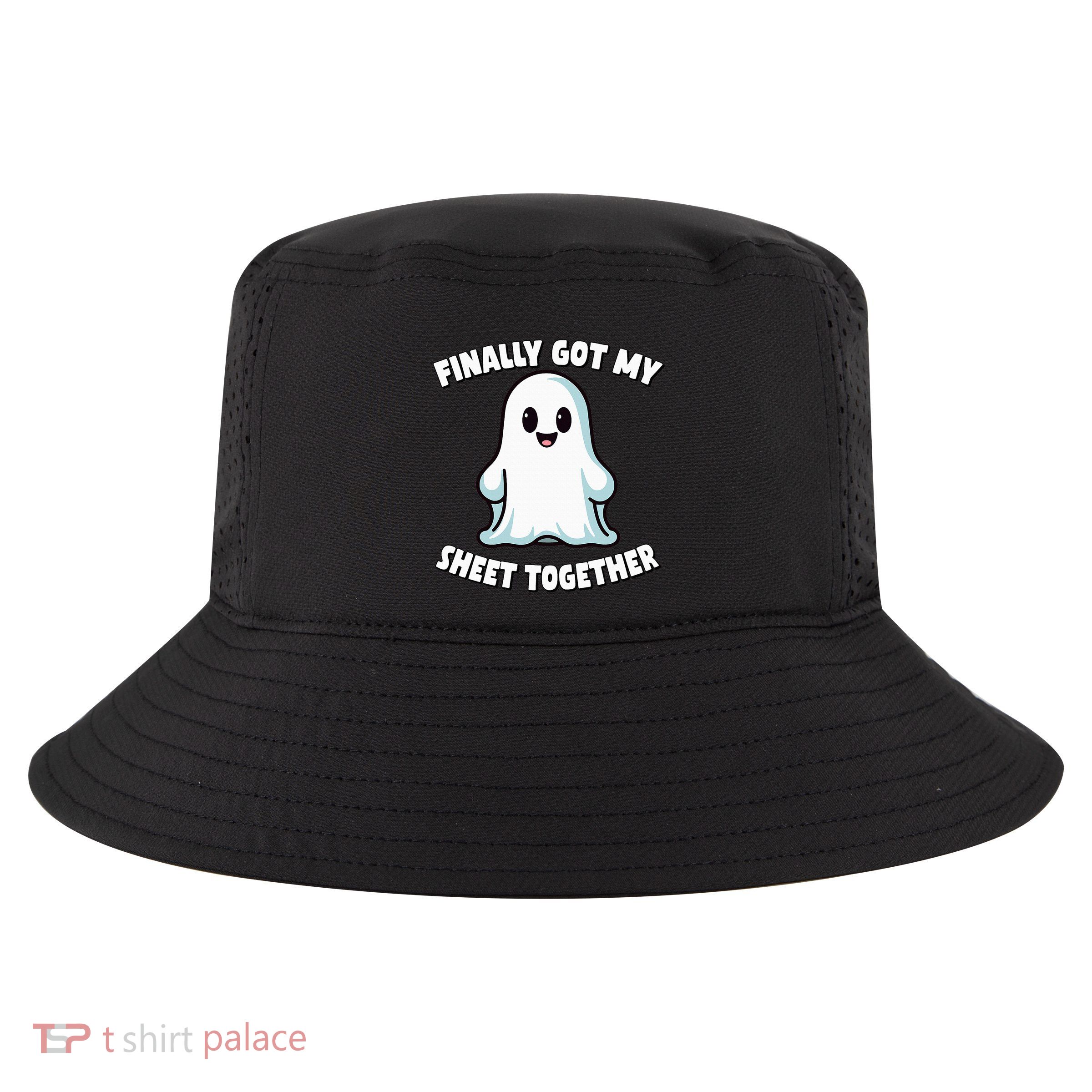 Finally Got My Sheet Together Boo Ghost Halloween Cool Comfort Performance Bucket Hat