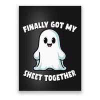 Finally Got My Sheet Together Boo Ghost Halloween Poster