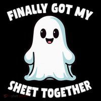 Finally Got My Sheet Together Boo Ghost Halloween Premium T-Shirt