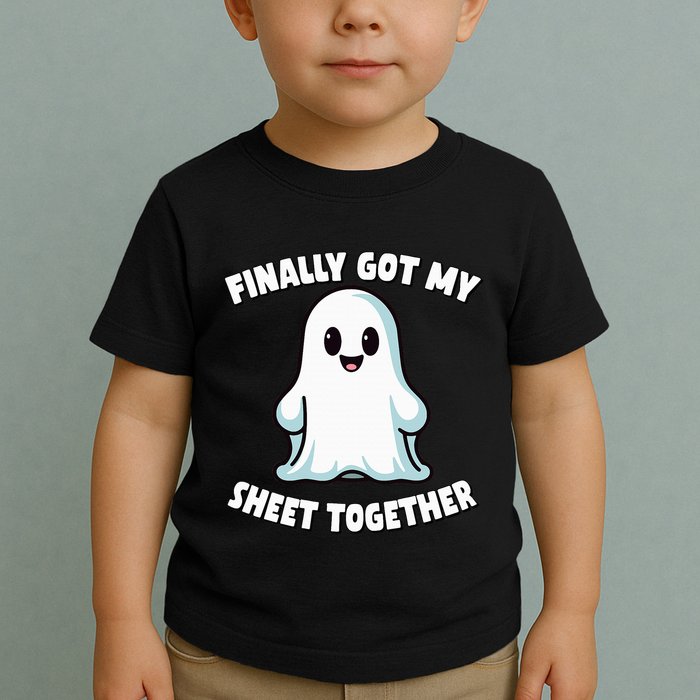 Finally Got My Sheet Together Boo Ghost Halloween Toddler T-Shirt
