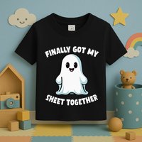 Finally Got My Sheet Together Boo Ghost Halloween Toddler T-Shirt