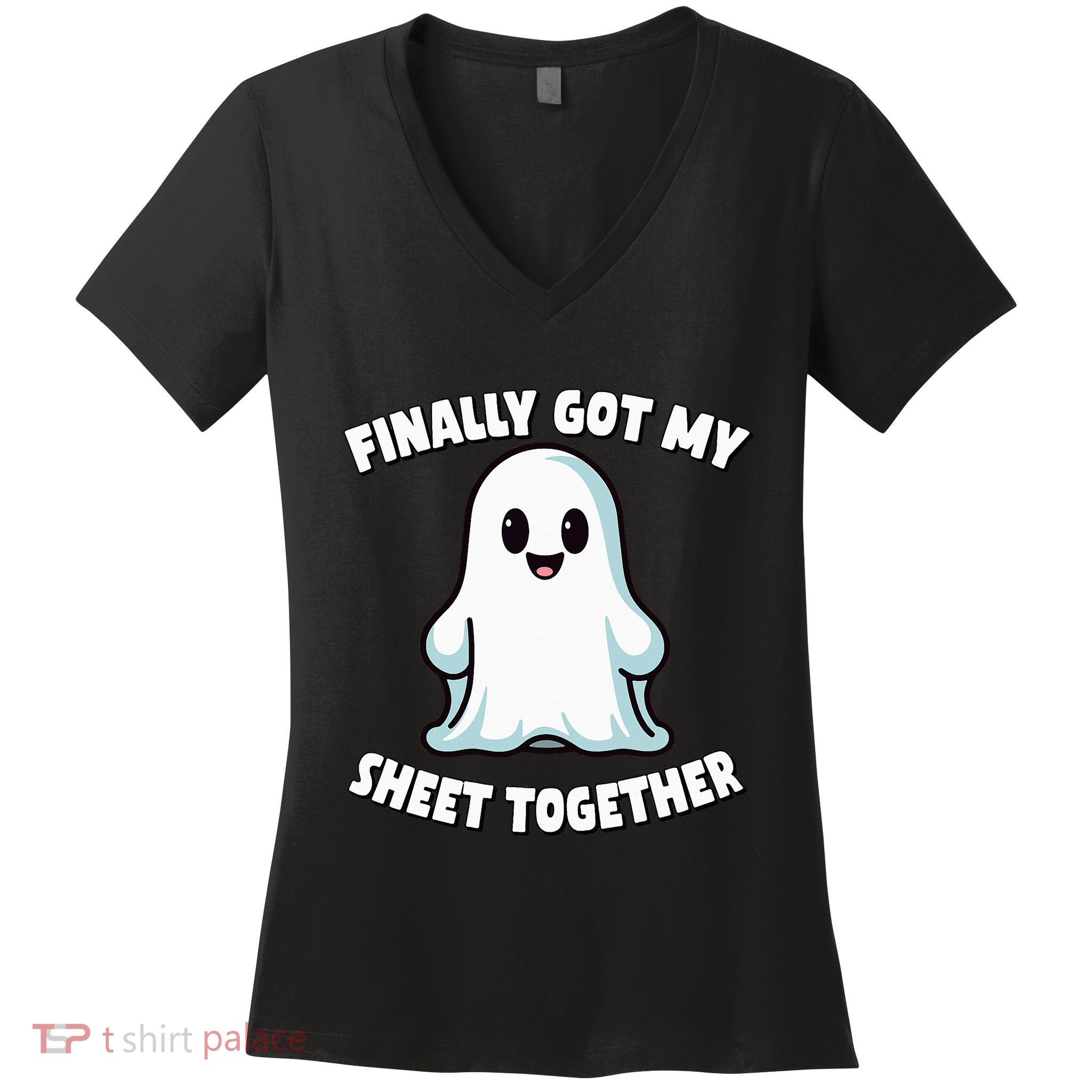 Finally Got My Sheet Together Boo Ghost Halloween Women's V-Neck T-Shirt