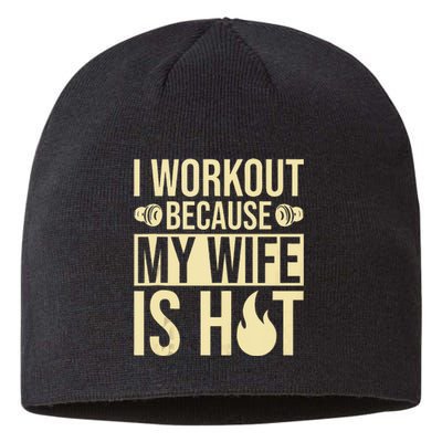 Fitness Gym Motivation I Workout Because My Wife Is Hot Sustainable Beanie