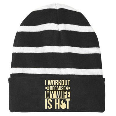 Fitness Gym Motivation I Workout Because My Wife Is Hot Striped Beanie with Solid Band