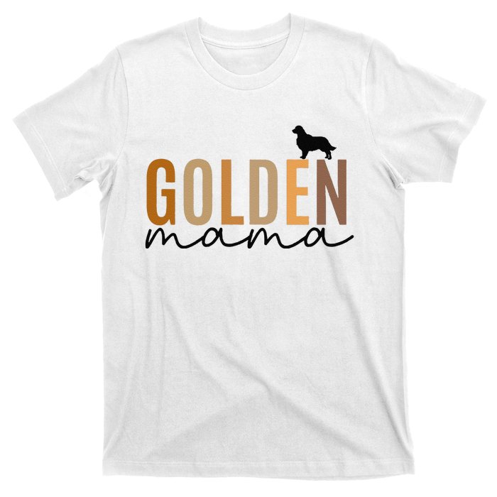 Funny Golden Mama Golden Retriever Dog Lover Gift Golden Mom Dog Owner T-Shirt