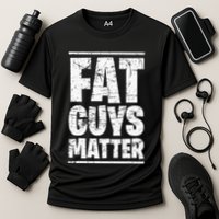 Fat Guys Matter For Funny Cooling Performance Crew T-Shirt