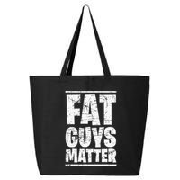 Fat Guys Matter For Funny 25L Jumbo Tote