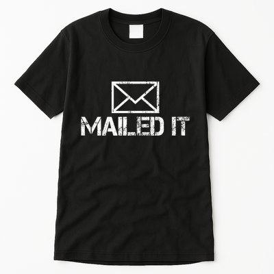 Funny Guys Mailman Mailed It Post Office Mail Carrier Tall T-Shirt