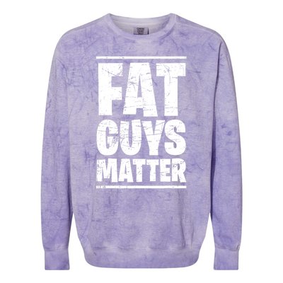 Fat Guys Matter Funny Colorblast Crewneck Sweatshirt