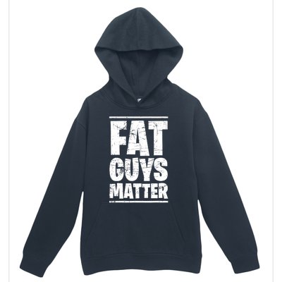 Fat Guys Matter Funny Urban Pullover Hoodie