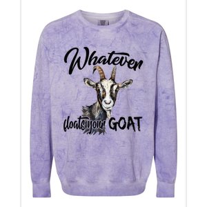 Funny Goat Mom Whatever Floats Your Goat Farming Mom Gift Colorblast Crewneck Sweatshirt