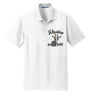 Funny Goat Mom Whatever Floats Your Goat Farming Mom Gift Dry Zone Grid Polo