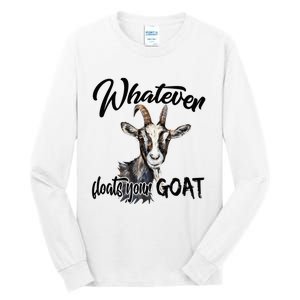 Funny Goat Mom Whatever Floats Your Goat Farming Mom Gift Tall Long Sleeve T-Shirt