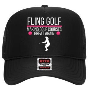 Fling Golf Making Golf Courses Great Again Funny Fling Golf Retro Fling Golf High Crown Mesh Back Trucker Hat