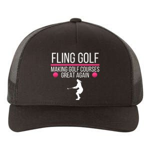 Fling Golf Making Golf Courses Great Again Funny Fling Golf Retro Fling Golf Yupoong Adult 5-Panel Trucker Hat